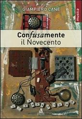 Con-fusa-mente. Il Novecento