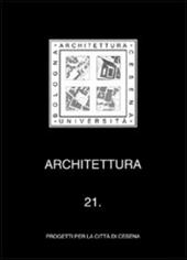 Architettura. Vol. 21: Progetti per la città di Cesena.