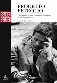 Progetto petrolio. Una giornata di studi sul romanzo incompiuto di Pier Paolo Pasolini  - Libro CLUEB 2006 | Libraccio.it