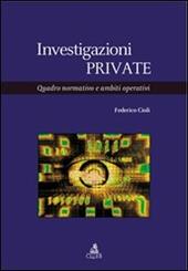 Investigazioni private. Quadro normativo e ambiti operativi