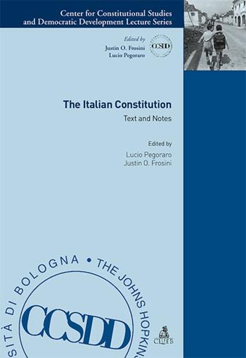 The Italia constitution. Text and notes  - Libro CLUEB 2007, Collana del CCSDD | Libraccio.it