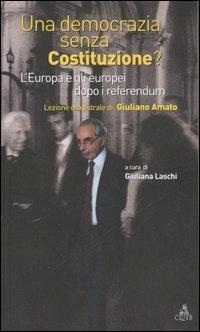 Una democrazia senza Costituzione? L'Europa e gli europei dopo i referendum  - Libro CLUEB 2007, European progress | Libraccio.it