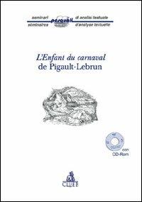L'enfant du carnaval de Pigault-Lebrun. Con CD-ROM  - Libro CLUEB 2022, Bussola | Libraccio.it
