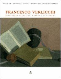 Francesco Verlicchi. Biblioteca d'artista. I libri e la pittura. Catalogo della mostra (Ravenna, 7 dicembre 2006-6 gennaio 2007). Ediz. illustrata  - Libro CLUEB 2022, IBC Immagini e documenti | Libraccio.it