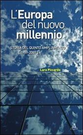 L' Europa del nuovo millennio. Storia del quinto ampliamento (1989-2007)