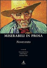 Miserabili in prosa. Novecento  - Libro CLUEB 2022, Heuresis. Scienze letterarie | Libraccio.it