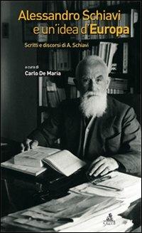 Alessandro Schiavi e un'idea d'Europa  - Libro CLUEB 2007, European progress | Libraccio.it