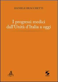 I progressi medici dall'Unità d'Italia a oggi - Daniele Bracchetti - Libro CLUEB 2011 | Libraccio.it