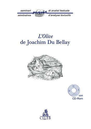L' Olive de Joachim du Bellay. Con CD-ROM  - Libro CLUEB 2007, Bussola | Libraccio.it