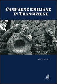 Campagne emiliane in transizione - Marco Fincardi - Libro CLUEB 2008, Passato futuro | Libraccio.it
