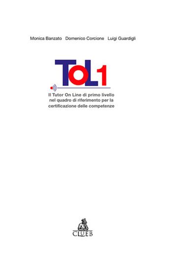 Tol. Vol. 1 - Monica Banzato, Domenico Corcione, Luigi Guardigli - Libro CLUEB 2007 | Libraccio.it