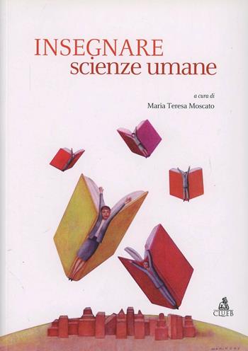 Insegnare scienze umane  - Libro CLUEB 2007 | Libraccio.it