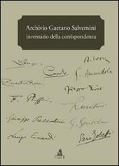 Archivio Gaetano Salvemini. Inventario della corrispondenza