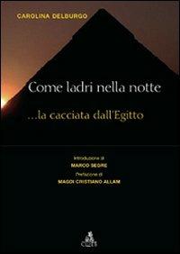 Come ladri nella notte. La cacciata dall'Egitto - Carolina Delburgo - Libro CLUEB 2008, Fuori collana | Libraccio.it