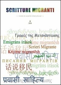 Scritture migranti. Rivista di scambi interculturali (2010). Vol. 4  - Libro CLUEB 2011 | Libraccio.it