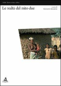 Le realtà del mito due  - Libro CLUEB 2008, Lexis. Teatro in Asia e in Africa | Libraccio.it