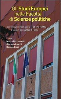 Gli studi europei nella facoltà di scienze politiche. Il contributo della facoltà «Roberto Ruffilli» a 50 anni dai trattati di Roma - Renata Lizzi, Marco Borraccetti - Libro CLUEB 2008, European progress | Libraccio.it