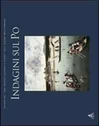 Indagini sul Po  - Libro CLUEB 2009, IBC Immagini e documenti | Libraccio.it