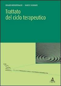 Trattato del ciclo terapeutico - Erhard Mergenthaler, Marco Casonato - Libro CLUEB 2009, Psicologia clinica e psicoterapia psicoa. | Libraccio.it