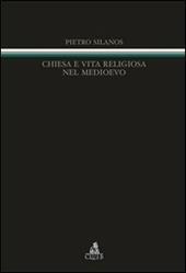 Chiesa e vita religiosa nel Medioevo