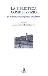 La biblioteca come servizio. In memoria di Piergiorgio Brigliadori