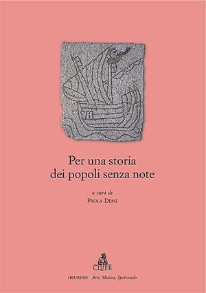 Per una storia dei popoli senza note  - Libro CLUEB 2022, Heuresis. Arti, musica, spettacolo | Libraccio.it