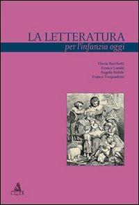 La letteratura per l'infanzia oggi  - Libro CLUEB 2009, Studi e ricerche sulla formazione. Saggi | Libraccio.it