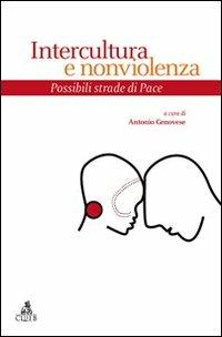 Intercultura e nonviolenza. Possibili strade di pace  - Libro CLUEB 2022, Heuresis. Scienze dell'educazione | Libraccio.it