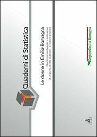 Le donne in Emilia-Romagna. Quadro conoscitivo per la costruzione di un punto di vista generale  - Libro CLUEB 2009 | Libraccio.it