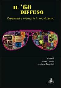 Il '68 diffuso. Vol. 2: Creatività e memorie in movimento.  - Libro CLUEB 2010, Passato futuro | Libraccio.it