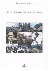 Nei luoghi della storia - Nardo Giardina - Libro CLUEB 2009 | Libraccio.it