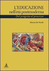 L'educazione nell'età postmoderna. Dal progetto al processo