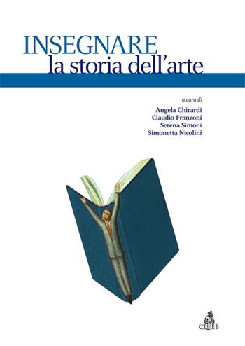 Insegnare la storia dell'arte  - Libro CLUEB 2022 | Libraccio.it