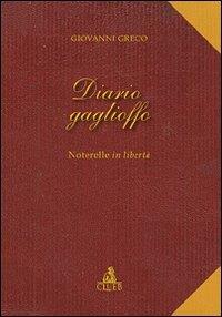 Diario Gaglioffo. Noterelle in libertà - Giovanni Greco - Libro CLUEB 2009 | Libraccio.it