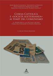 Chiesa cattolica e «società sotterranea» ai tempi del comunismo. Il «Fondo Ricci» e le sue fonti per una storia delle religioni in Europa Orienatale