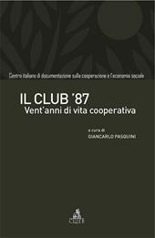 Il club '87. Vent'anni di vita cooperativa