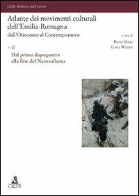 Atlante dei movimenti culturali dell'Emilia-Romagna. Dall'Ottocento al contemporaneo. Vol. 2: Dal primo dopoguerra alla fine del neorealismo  - Libro CLUEB 2010, Lexis. Biblioteca delle lettere | Libraccio.it