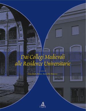 Dai collegi medievali alle residenze universitarie  - Libro CLUEB 2010, Centro interun. storia università ital. | Libraccio.it