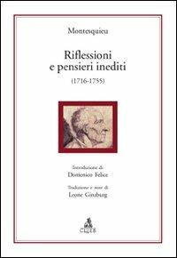 Riflessioni e pensieri inediti (1716-1755) - Charles L. de Montesquieu - Libro CLUEB 2010 | Libraccio.it
