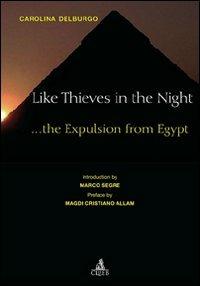 Like thieves in the night... The expulsion from Egypt - Carolina Delburgo - Libro CLUEB 2010, Fuori collana | Libraccio.it