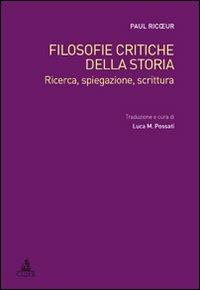 Filosofie critiche della storia. Ricerca, spiegazione, scrittura - Paul Ricoeur - Libro CLUEB 2010, Hy-Storytelling | Libraccio.it