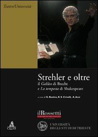 Strehler e oltre. Il «Galileo» di Brecht e la «Tempesta» di Shakespeare  - Libro CLUEB 2010 | Libraccio.it