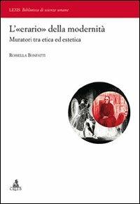 L'«erario» della modernità. Muratori tra etica ed estetica - Rossella Bonfatti - Libro CLUEB 2010, Lexis. Biblioteca di scienze umane | Libraccio.it