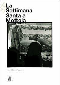 La settimana santa a Mottola  - Libro CLUEB 2010, Storia del folklore e tradizioni popolari | Libraccio.it
