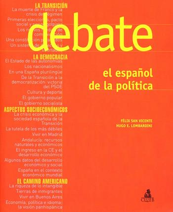 Debate. El espanol de la politica - Félix San Vicente, Hugo E. Lombardini - Libro CLUEB 2010 | Libraccio.it