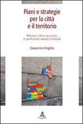 Piani e strategie per la città e il territorio. Riflessioni critiche sui processi di pianificazione strategica territoriale