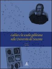 Galileo e la scuola galileiana nelle università del Seicento