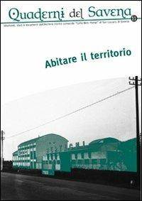 Quaderni del Savena. Strumenti, studi e documenti dell'archivio storico comunale «Carlo Berti Pichat» di San Lazzaro di Savena. Vol. 11 - Mauro Maggiorani - Libro CLUEB 2011 | Libraccio.it
