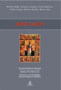 Scroto acuto - Mario Lima - Libro CLUEB 2012, Argomenti di chirurgia pediatrica | Libraccio.it
