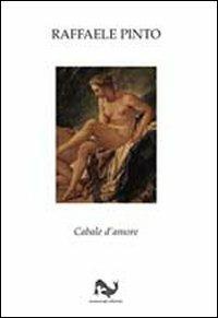 Cabale d'amore - Raffaele Pinto - Libro CLUEB 2011, Neoarcadia | Libraccio.it